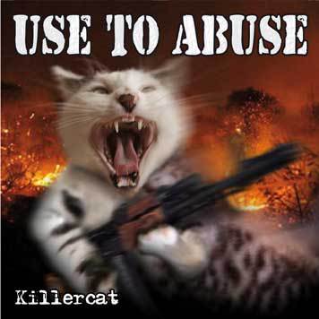 USE TO ABUSE: Killercat