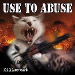 USE TO ABUSE: Killercat