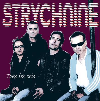 Strychnine: Tous les cris - Reunion- Album der Urpunkband Frankreichs-CD