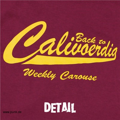 WEEKLY CAROUSE: Back To CaliVOERDia - T-Shirt - Burgundy