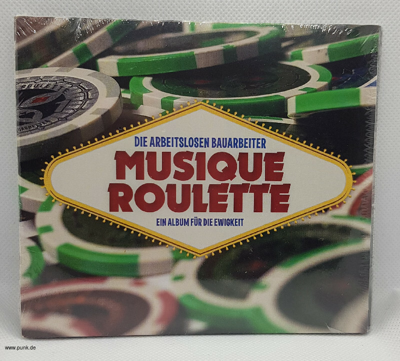 Die Arbeitslosen Bauarbeiter: Musique Roulette CD