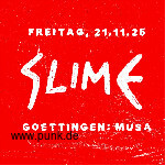 HardTicket Slime in Göttingen: Musa + Support